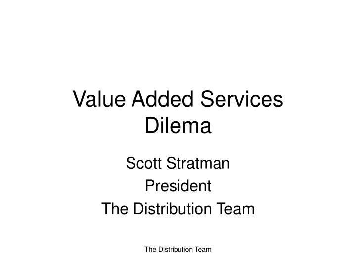 value added services dilema