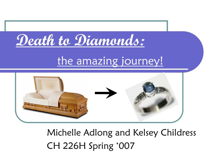 death to diamonds the amazing journey