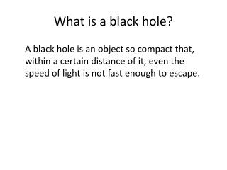 What is a black hole?