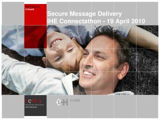 Secure Message Delivery IHE Connectathon - 19 April 2010