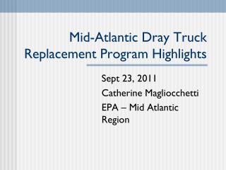 Mid-Atlantic Dray Truck Replacement Program Highlights