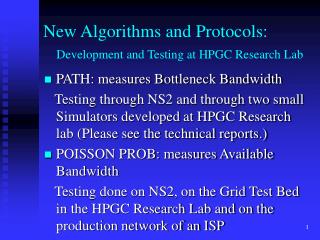 New Algorithms and Protocols: Development and Testing at HPGC Research Lab