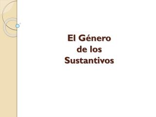 el g nero de los sustantivos