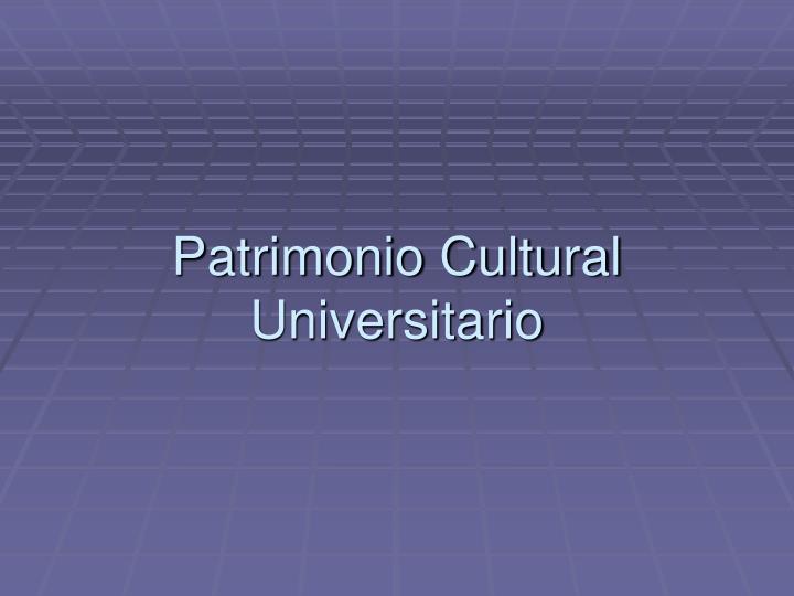 patrimonio cultural universitario