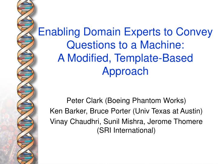 enabling domain experts to convey questions to a machine a modified template based approach