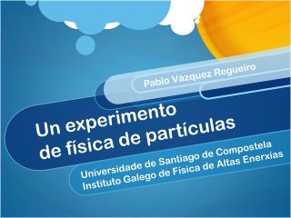 un experimento de f sica de part culas
