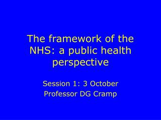 The framework of the NHS: a public health perspective