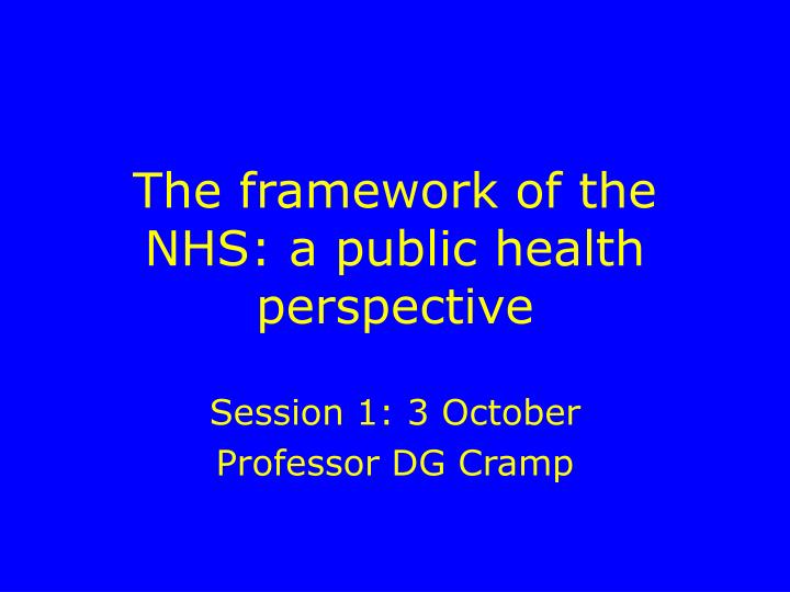 the framework of the nhs a public health perspective