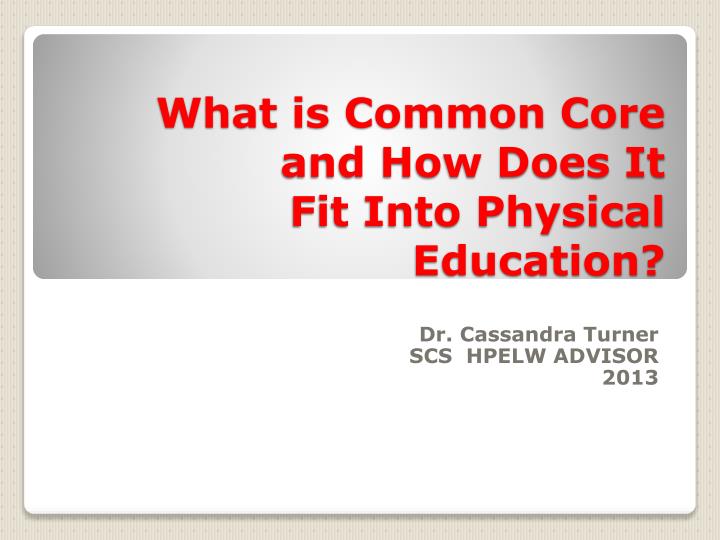 what is common core and how does it fit into physical education
