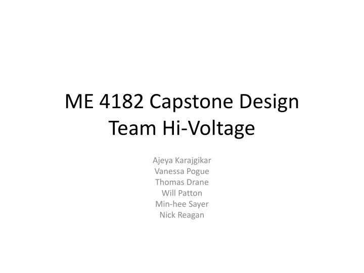 me 4182 capstone design team hi voltage