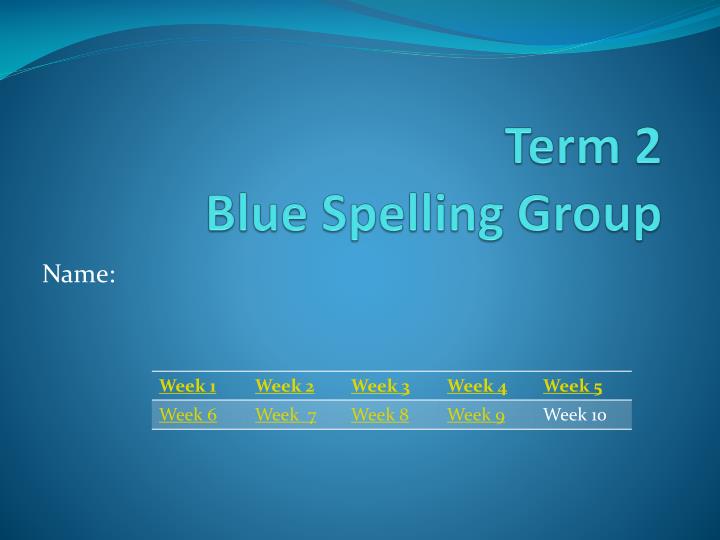 term 2 blue spelling group