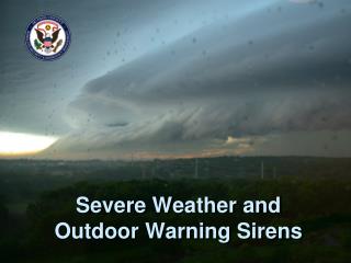Severe Weather and Outdoor Warning Sirens