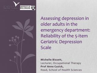 Michelle Bissett, Lecturer, Occupational Therapy Prof Anne Cusick,