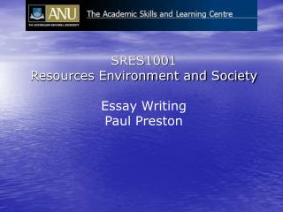 SRES1001 Resources Environment and Society Essay Writing Paul Preston