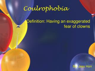 Coulrophobia