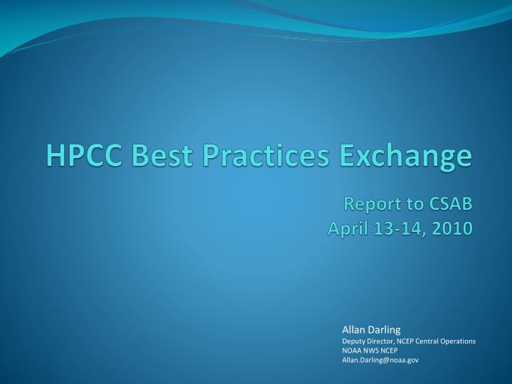 hpcc best practices exchange report to csab april 13 14 2010