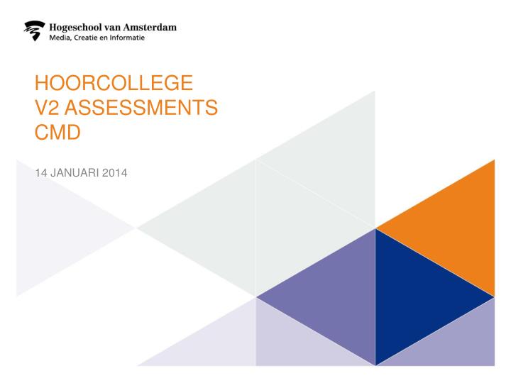 hoorcollege v2 assessments cmd