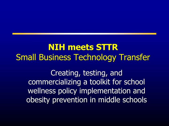 nih meets sttr small business technology transfer