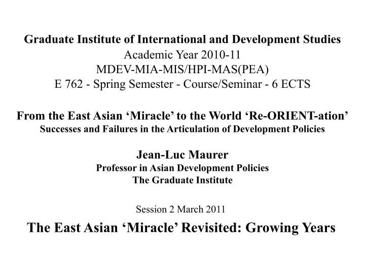session 2 march 2011 the east asian miracle revisited growing years