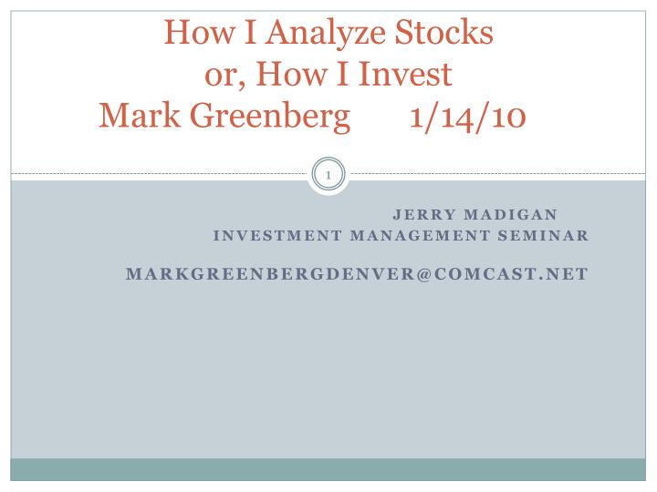 how i analyze stocks or how i invest mark greenberg 1 14 10