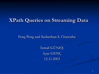XPath Queries on Streaming Data