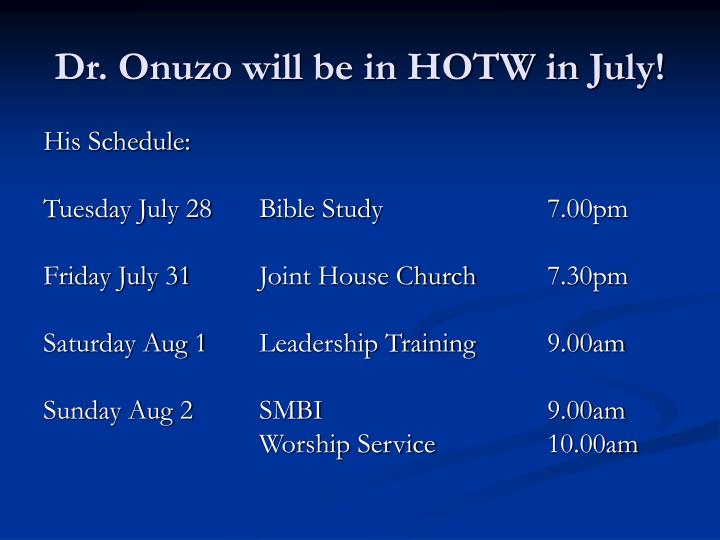 dr onuzo will be in hotw in july