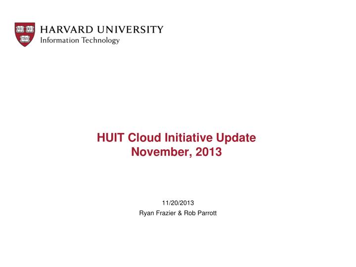 huit cloud initiative update november 2013