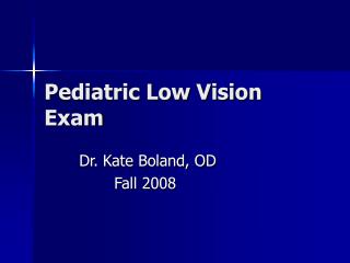 Pediatric Low Vision Exam