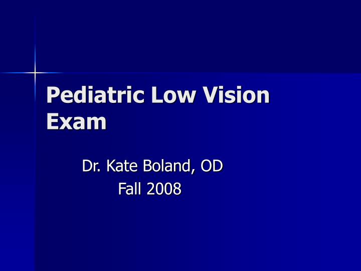 pediatric low vision exam