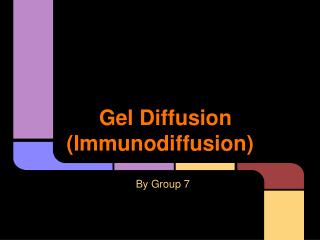 Gel Diffusion (Immunodiffusion)