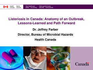Listeriosis in Canada: Anatomy of an Outbreak, Lessons-Learned and Path Forward
