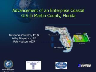 Advancement of an Enterprise Coastal GIS in Martin County, Florida