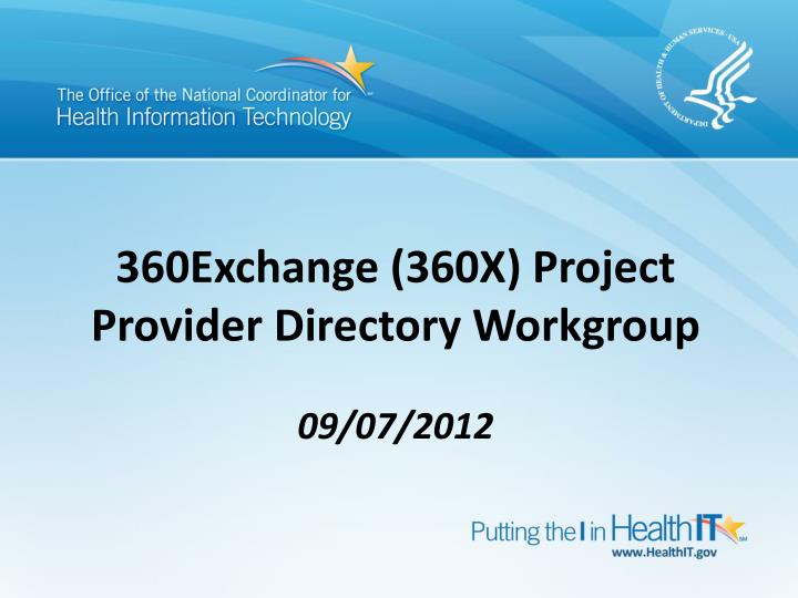 360exchange 360x project provider directory workgroup 09 07 2012