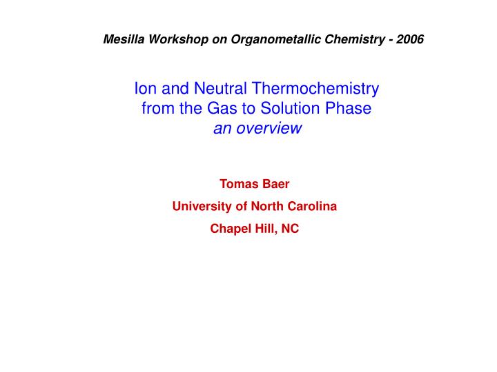 ion and neutral thermochemistry from the gas to solution phase an overview