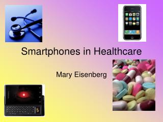 Smartphones in Healthcare