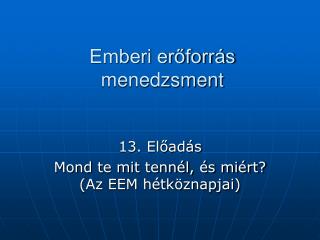 emberi er forr s menedzsment