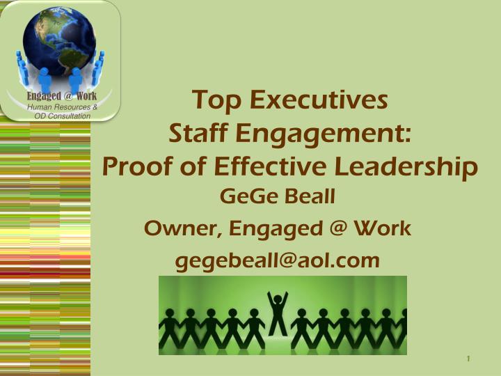 top executives staff engagement proof of effective leadership