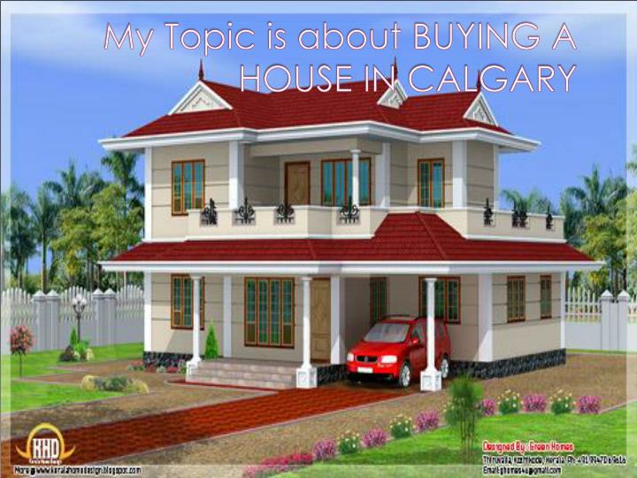 my topic is about buying a house in calgary