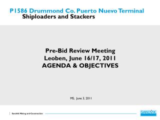 Pre-Bid Review Meeting Leoben , June 16/17 , 2011 AGENDA &amp; OBJECTIVES