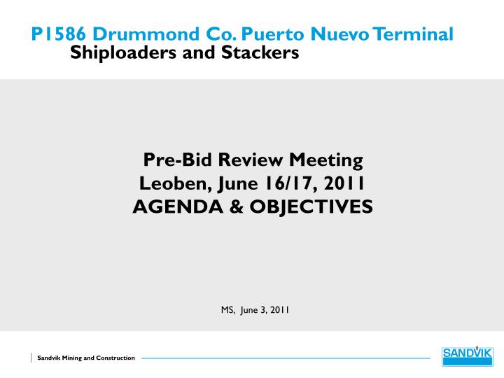 pre bid review meeting leoben june 16 17 2011 agenda objectives