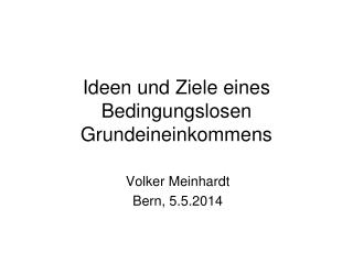 ideen und ziele eines bedingungslosen grundeineinkommens