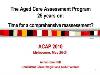 The Aged Care Assessment Program 25 years on: Time for a comprehensive reassessment?