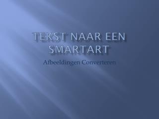 tekst naar een smartart