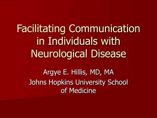 Facilitating Communication in Individuals with Neurological Disease