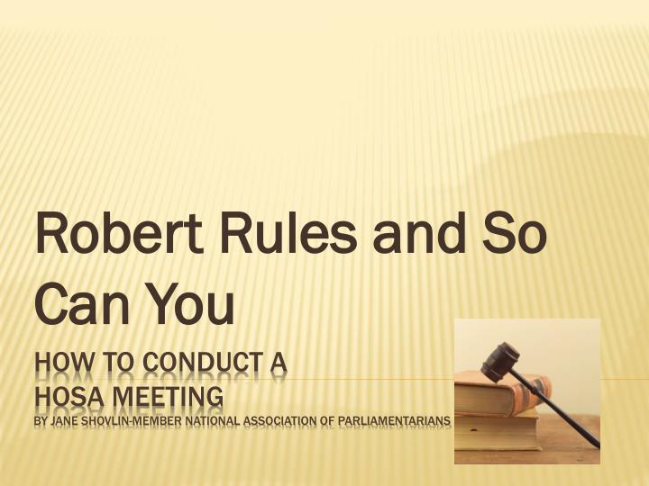 robert rules and so can you