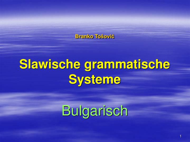 branko to ovi slawische grammatische systeme bulgarisch