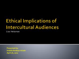 Ethical Implications of Intercultural Audiences