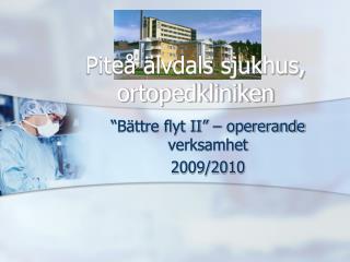 b ttre flyt ii opererande verksamhet 2009 2010