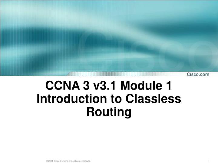 ccna 3 v3 1 module 1 introduction to classless routing