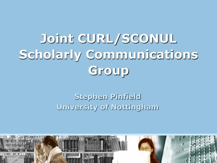 joint curl sconul scholarly communications group